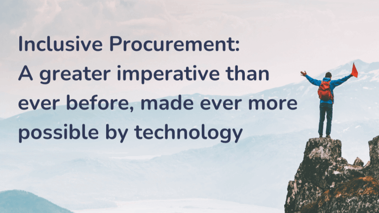 Inclusive Procurement: A greater imperative than ever before, made ever more possible by technology