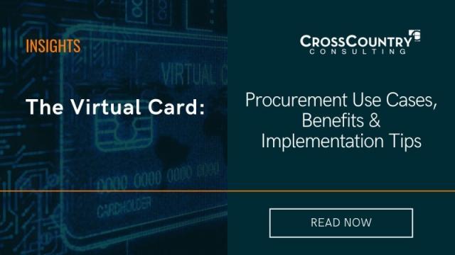 The Virtual Card: Procurement Use Cases, Benefits & Implementation Tips