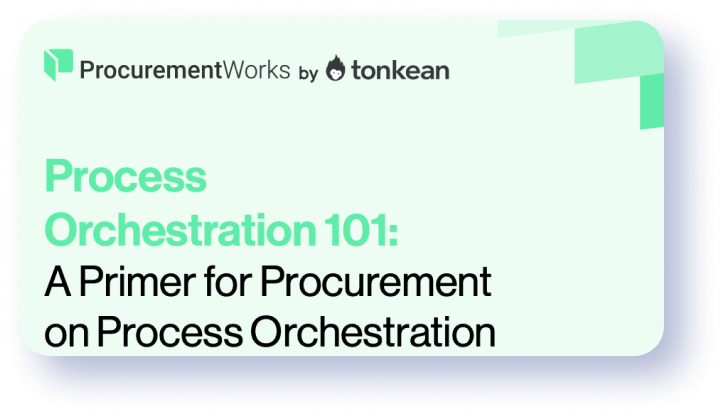 Process Orchestration 101 (V2) A Primer for Procurement